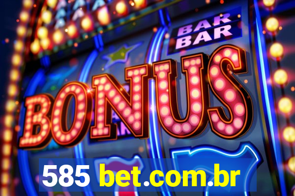 585 bet.com.br